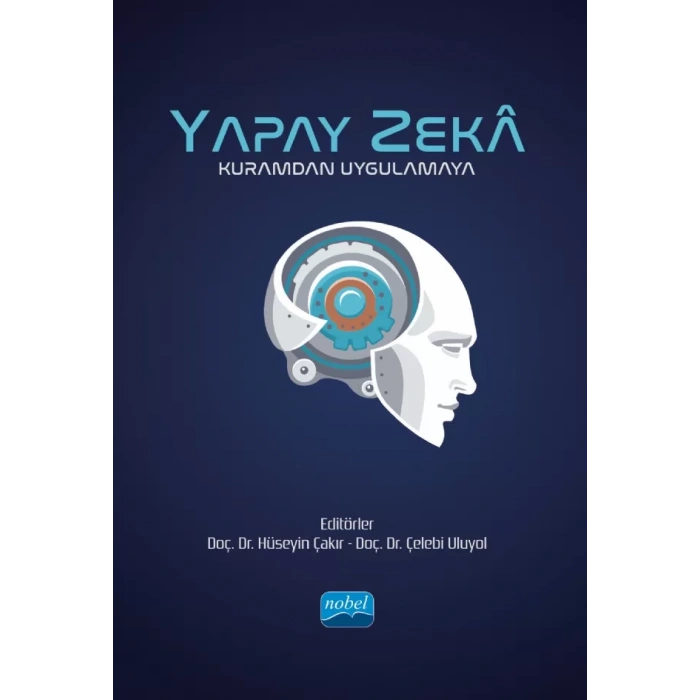 YAPAY ZEKÂ - Kuramdan Uygulamaya