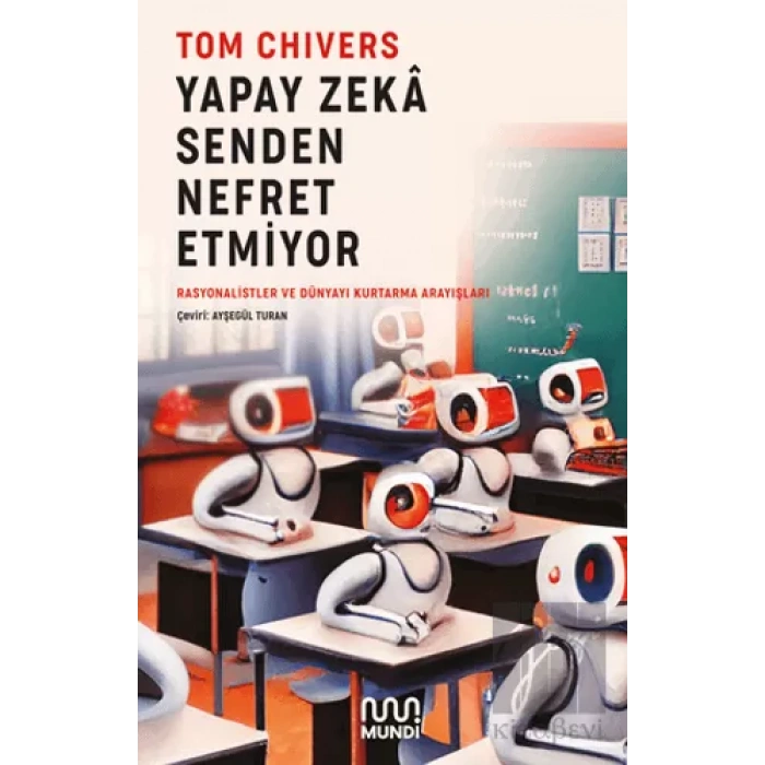 Yapay Zeka Senden Nefret Etmiyor