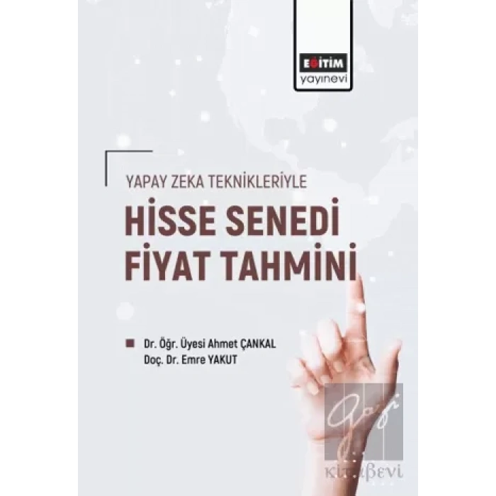 Yapay Zeka Teknikleriyle Hisse Senedi Fiyat Tahmini