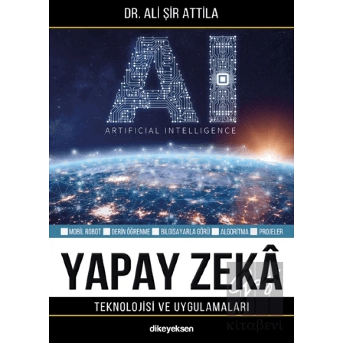 Yapay Zeka Teknolojisi ve Uygulamaları