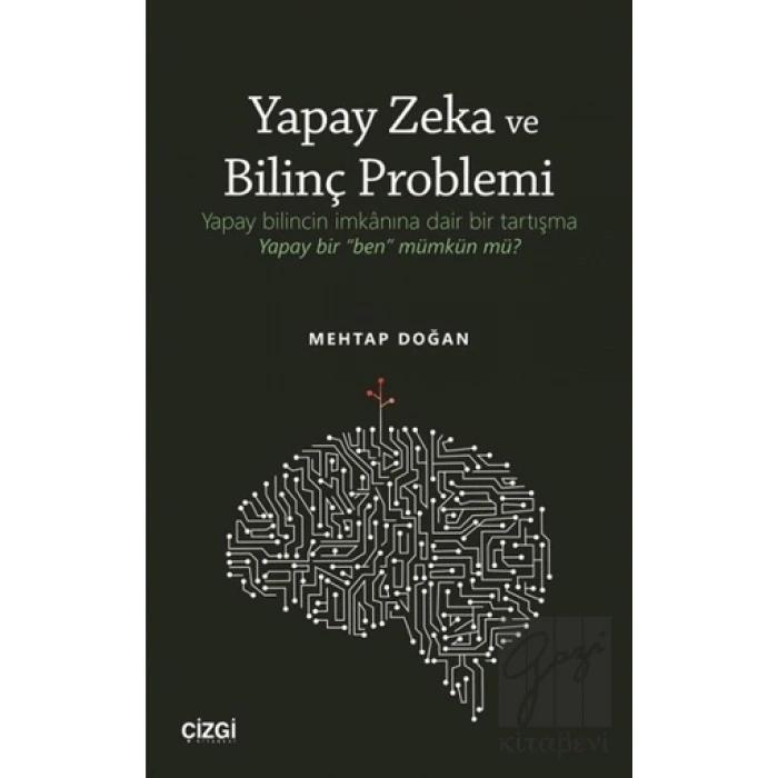 Yapay Zeka ve Bilinç Problemi