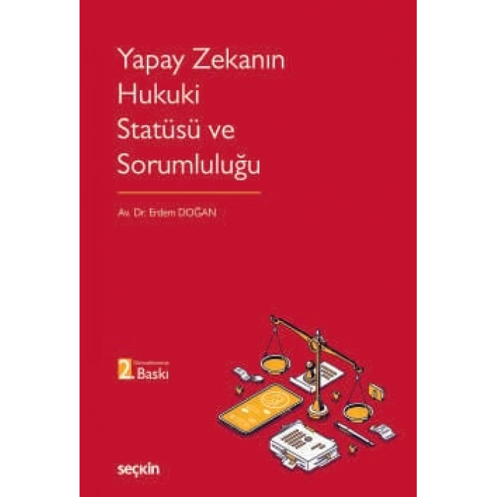 Yapay Zekanın Hukuki Statüsü ve<br />Sorumluluğu
