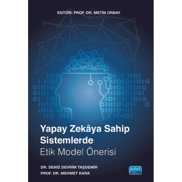 Yapay Zekâya Sahip Sistemlerde Etik Model Önerisi