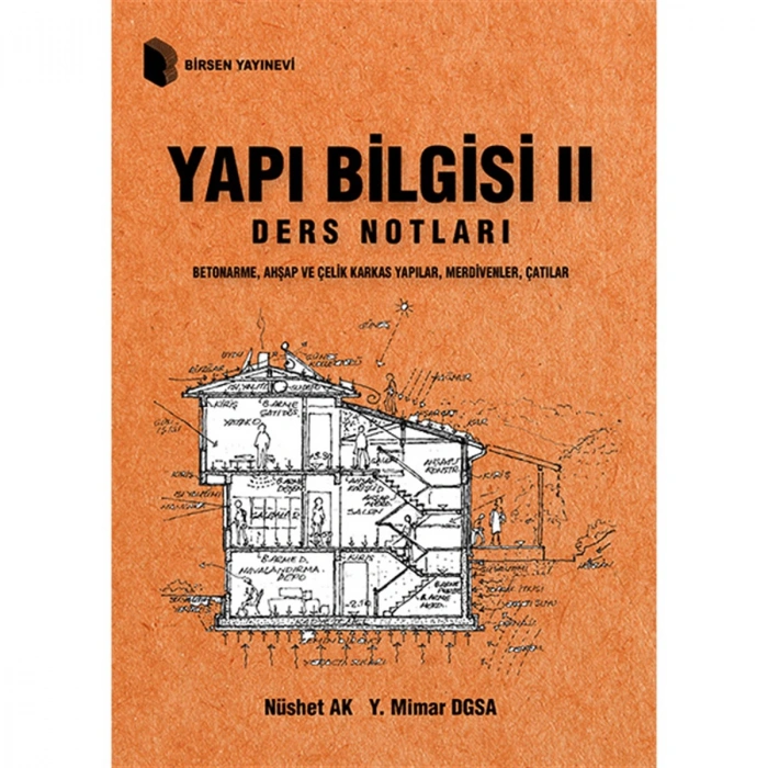 Yapı Bilgisi 2 Ders Notları / Nüshet Ak, Yüksek Mimar DGSA