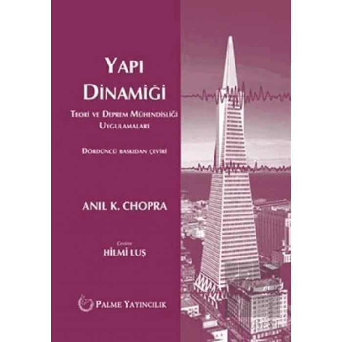 Yapı Dinamiği Teori Ve Deprem Mühendisliği Uygulamaları