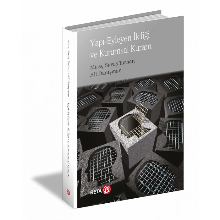 Yapı-Eyleyen İkiliği ve Kurumsal Kuram