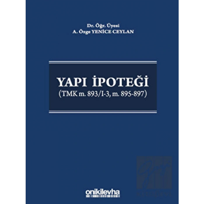 Yapı İpoteği (TMK m. 893/I-3, m. 895-897)
