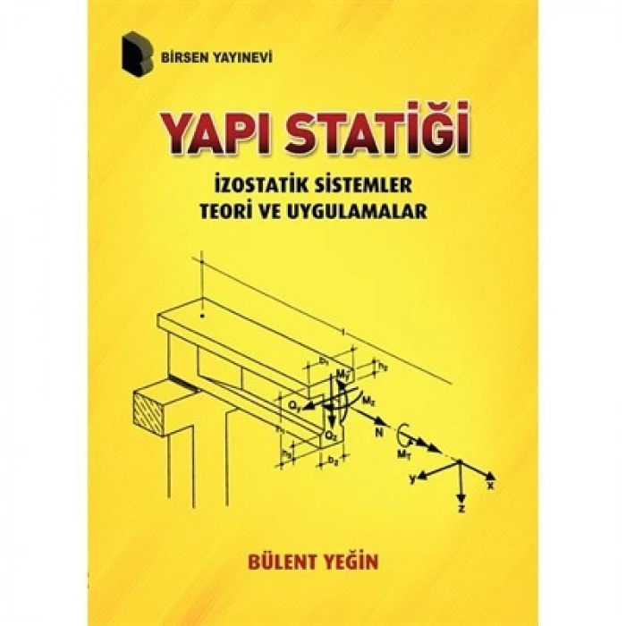 Yapı Statiği İzostatik Sistemler Teori ve Uygulamalar / Bülent Yeğin