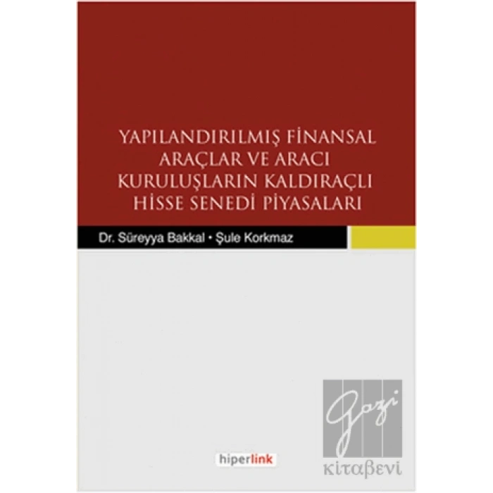 Yapılandırılmış Finansal Araçlar ve Aracı Kuruluşların Kaldıraçlı Hisse Senedi Piyasaları