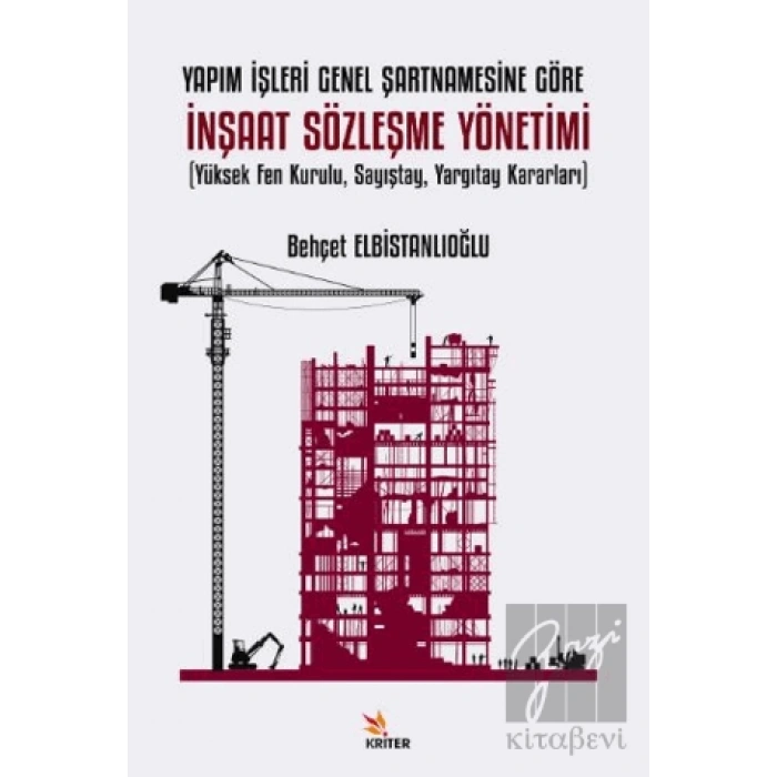 Yapım İşleri Genel Şartnamesine Göre İnşaat Sözleşme Yönetimi Yüksek Fen Kurulu, Sayıştay, Yargıtay Kararları