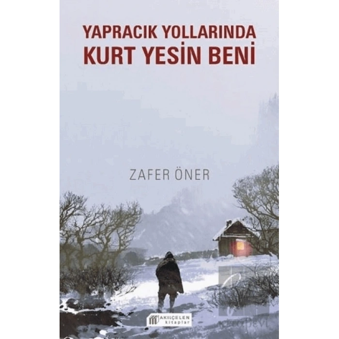 Yapracık Yollarında Kurt Yesin Beni