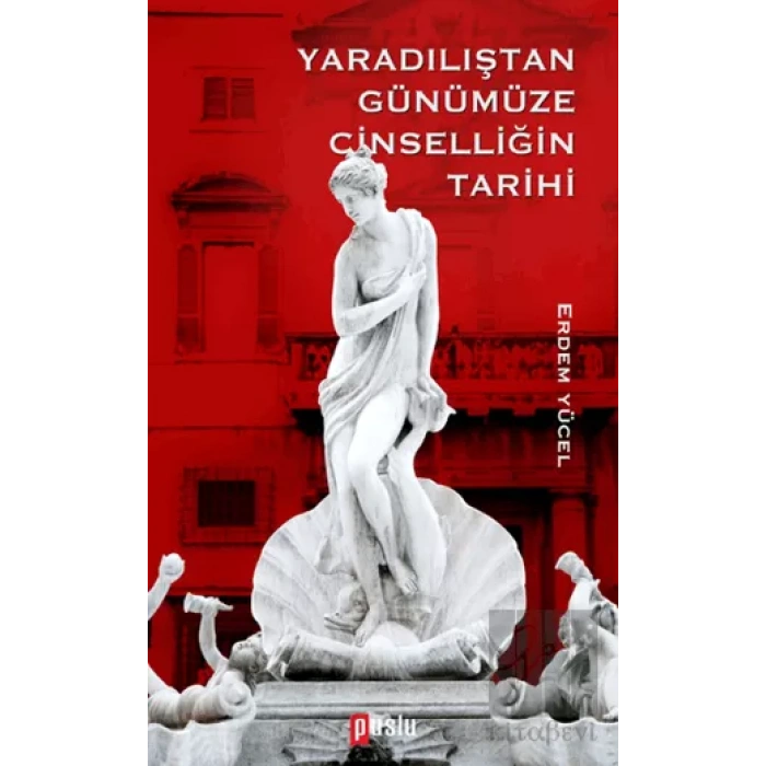 Yaradılıştan Günümüze Cinselliğin Tarih