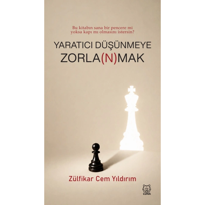 Yaratıcı Düşünmeye Zorla(n)mak