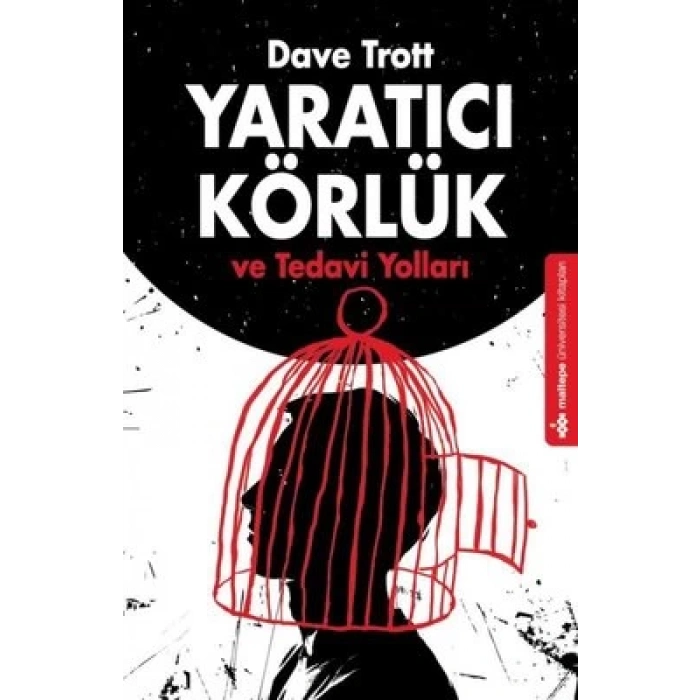 Yaratıcı Körlük ve Tedavi Yolları