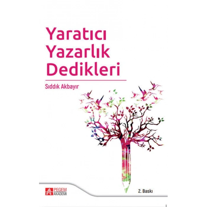 Yaratıcı Yazarlık Dedikleri