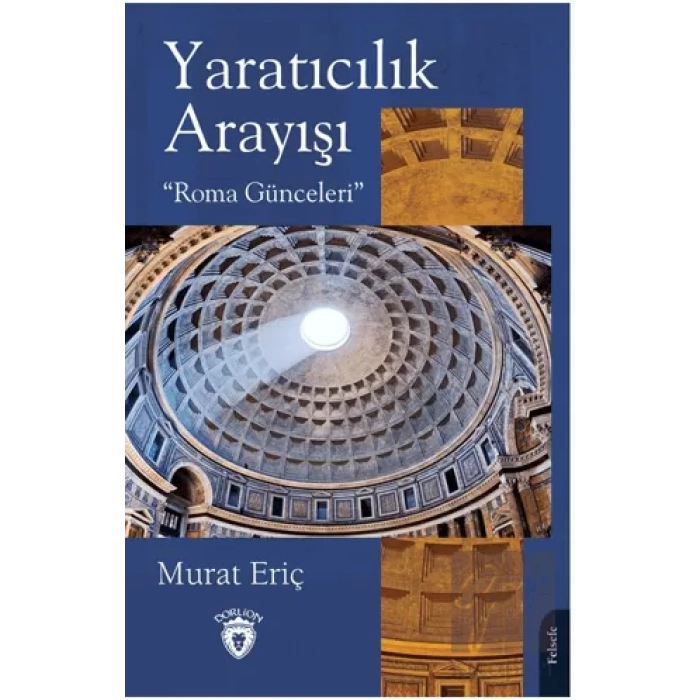 Yaratıcılık Arayışı “Roma Günceleri”