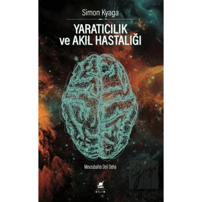 Yaratıcılık ve Akıl Hastalığı