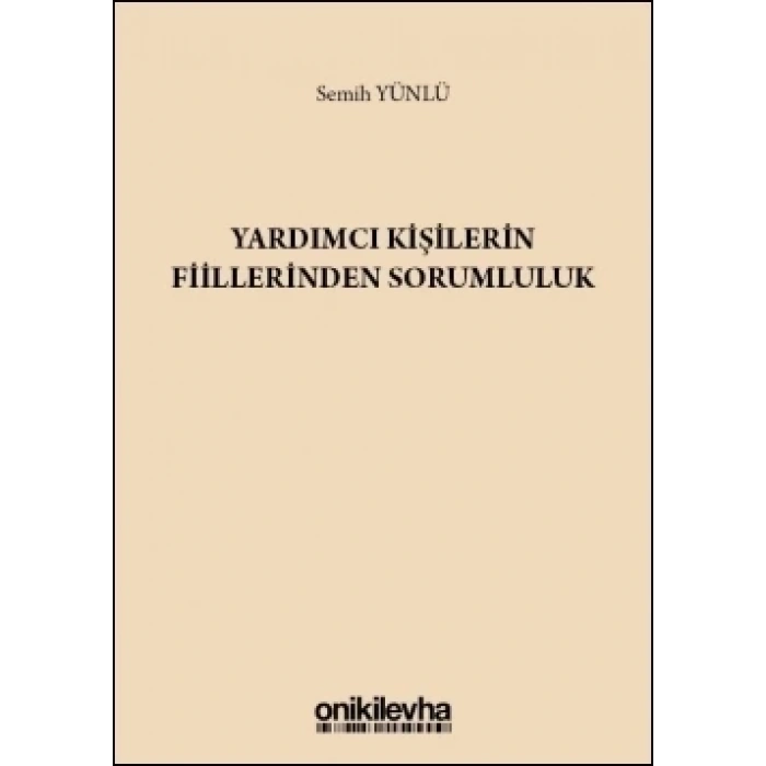 Yardımcı Kişilerin Fiillerinden Sorumluluk