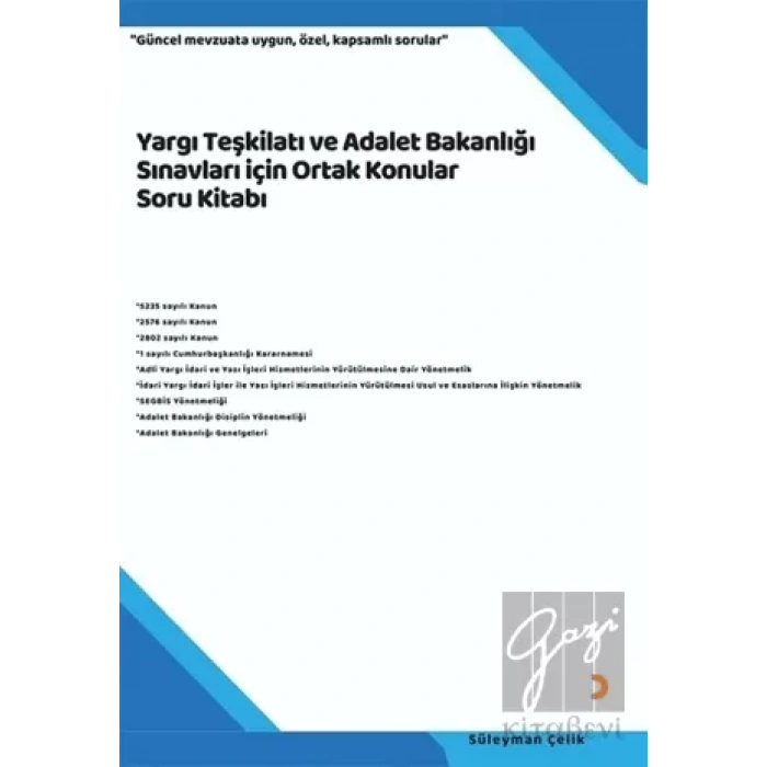 Yargı Teşkilatı ve Adalet Bakanlığı Sınavları için Ortak Konular Soru Kitabı