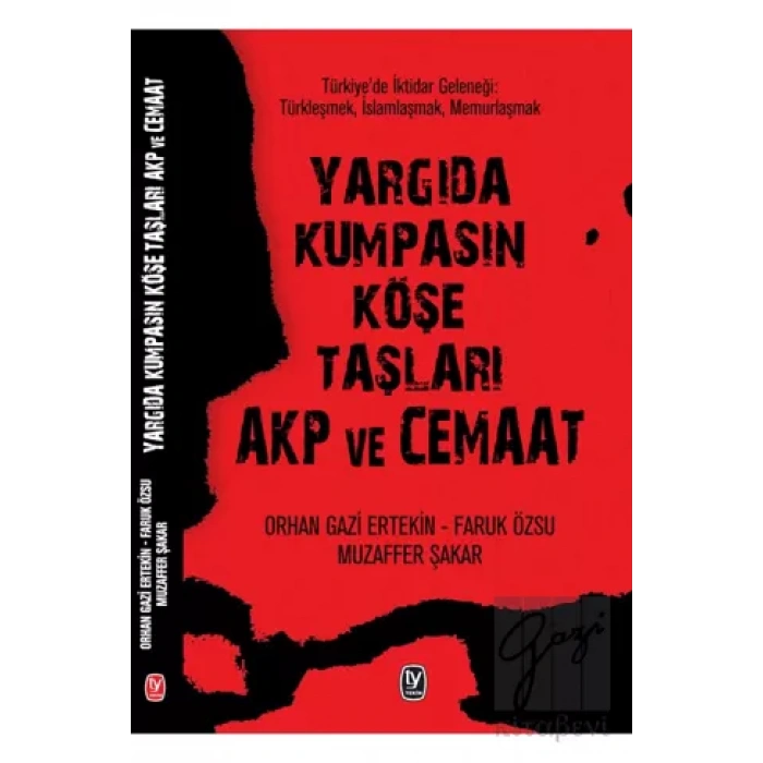 Yargıda Kumpasın Köşe Taşları Akp ve Cemaat