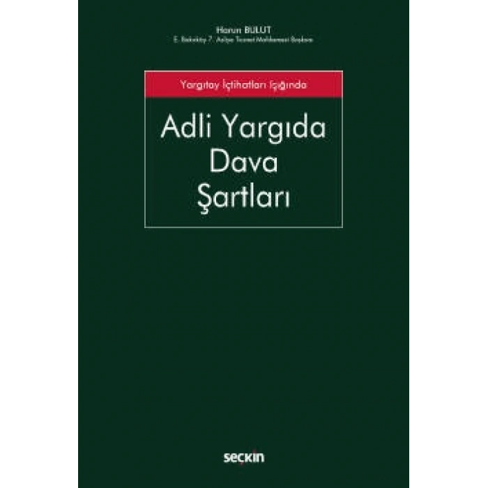 Yargıtay İçtihatları IşığındaAdli Yargıda Dava Şartları