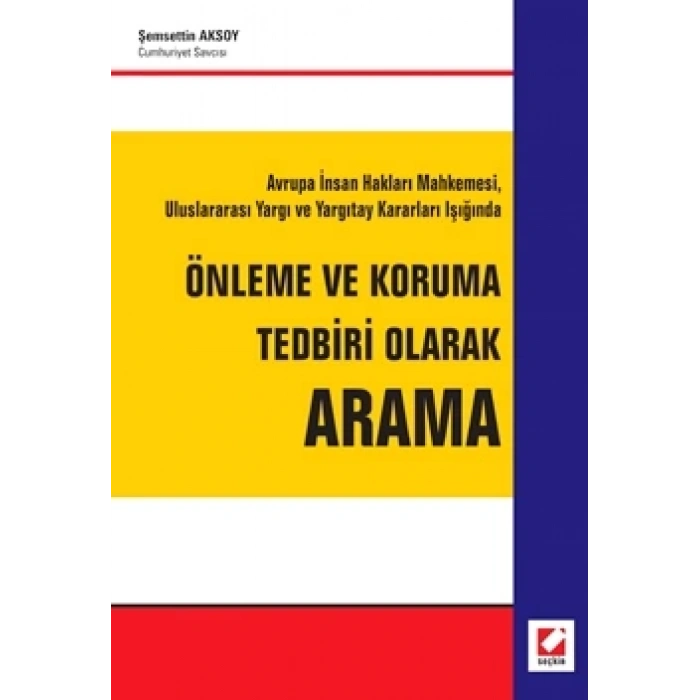 Yargıtay Kararları IşığındaÖnleme ve Koruma Tedbiri Olarak Arama