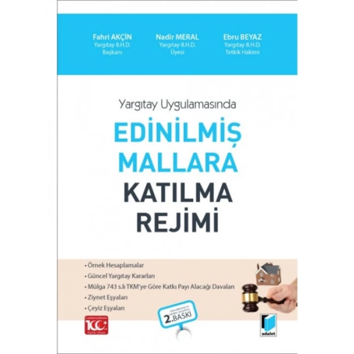 Yargıtay Uygulamasında Edinilmiş Mallara Katılma Rejimi - Fahri Akçin