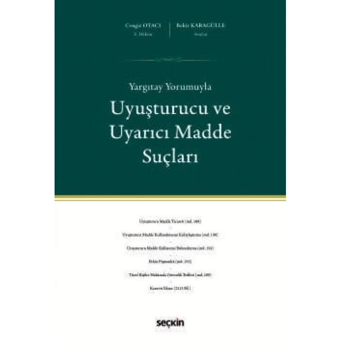 Yargıtay YorumuylaUyuşturucu ve Uyarıcı Madde Suçları