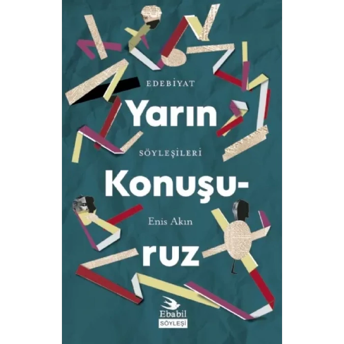 YARIN KONUŞURUZ - Edebiyat Söyleşileri