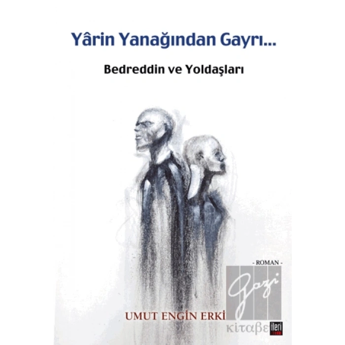 Yarin Yanağından Gayri - Bedreddin ve Yoldaşları