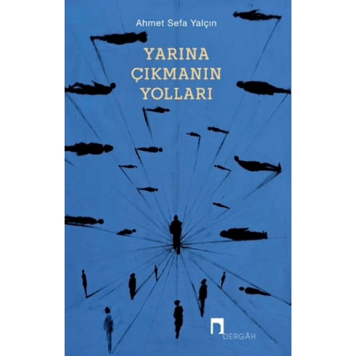 Yarına Çıkmanın Yolları