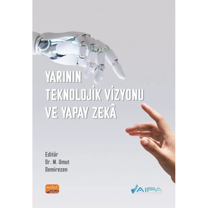 Yarının Teknolojik Vizyonu ve Yapay Zekâ