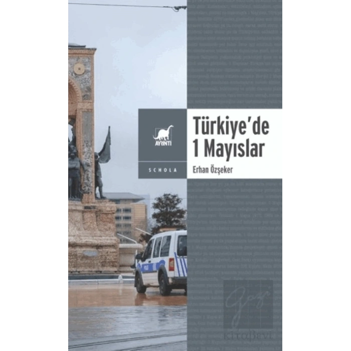 Yasa ve Yasakla Yönetmek: Türkiye’de 1 Mayıslar