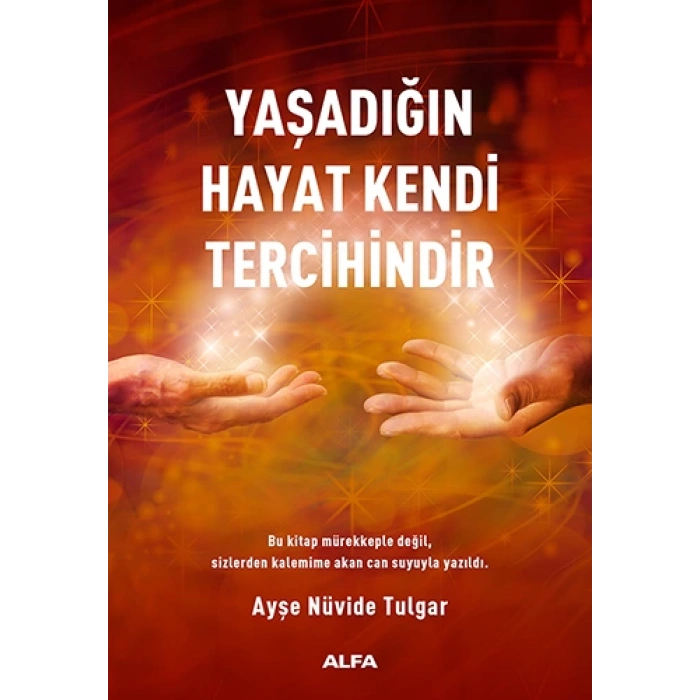 Yaşadığın Hayat Kendi Tercihindir