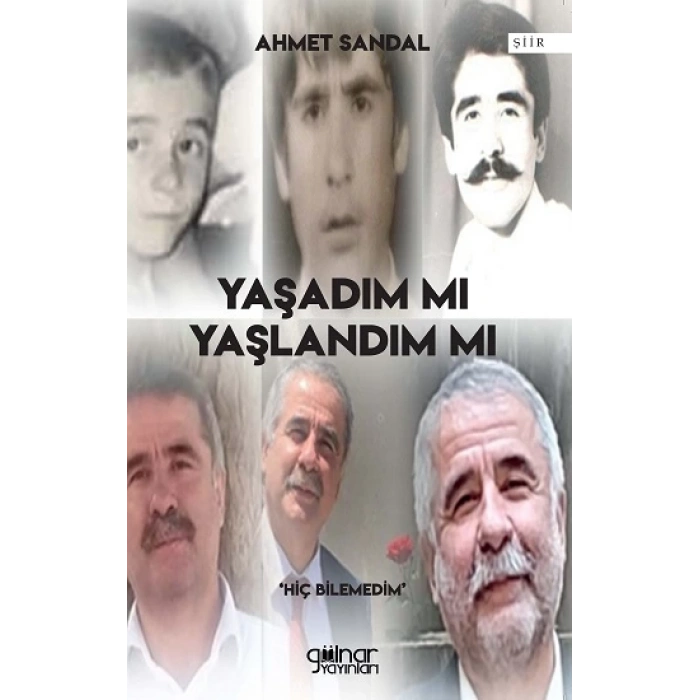 Yaşadım mı Yaşlandım mı