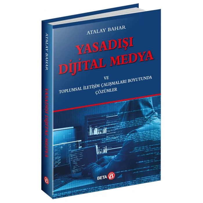 Yasadışı Dijital Medya ve Toplumsal İletişim Çalışmaları Boyutunda Çözümler