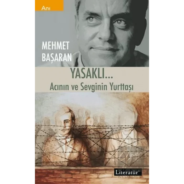Yasaklı... Acının ve Sevginin Yurttaşı