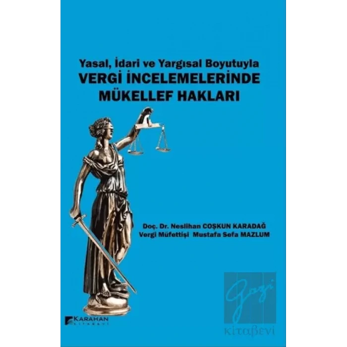 Yasal İdari ve Yargısal Boyutuyla Vergi İncelemelerinde Mükellef Hakları