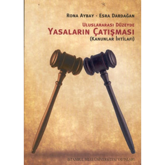 Yasaların Çatışması: Uluslararası Düzeyde Kanunlar İhtilafı