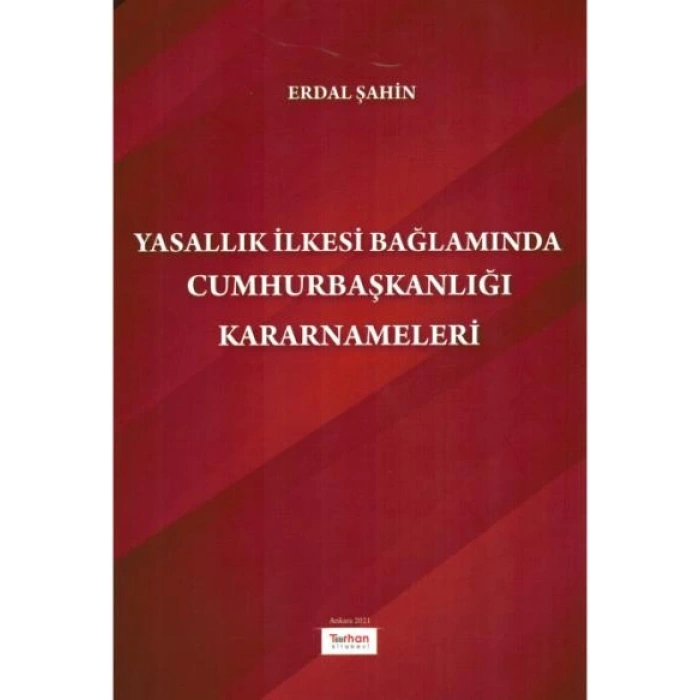 YASALLILIK BAĞLAM.CUMHURBAŞKANLIĞI KARARNAMELERİ