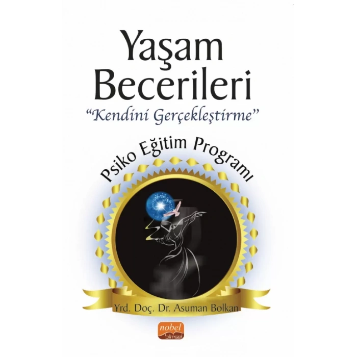 YAŞAM BECERİLERİ “Kendini Gerçekleştirme’’ Psikoeğitim Programı