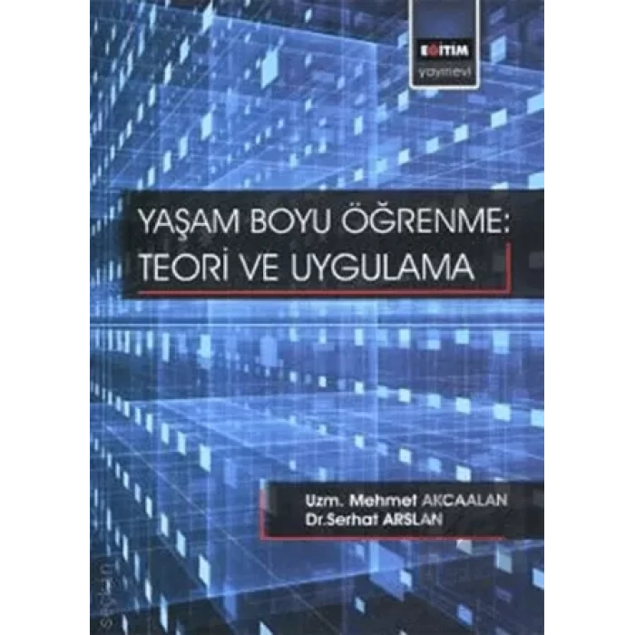 Yaşam Boyu Öğrenme - Teori Ve Uygulama