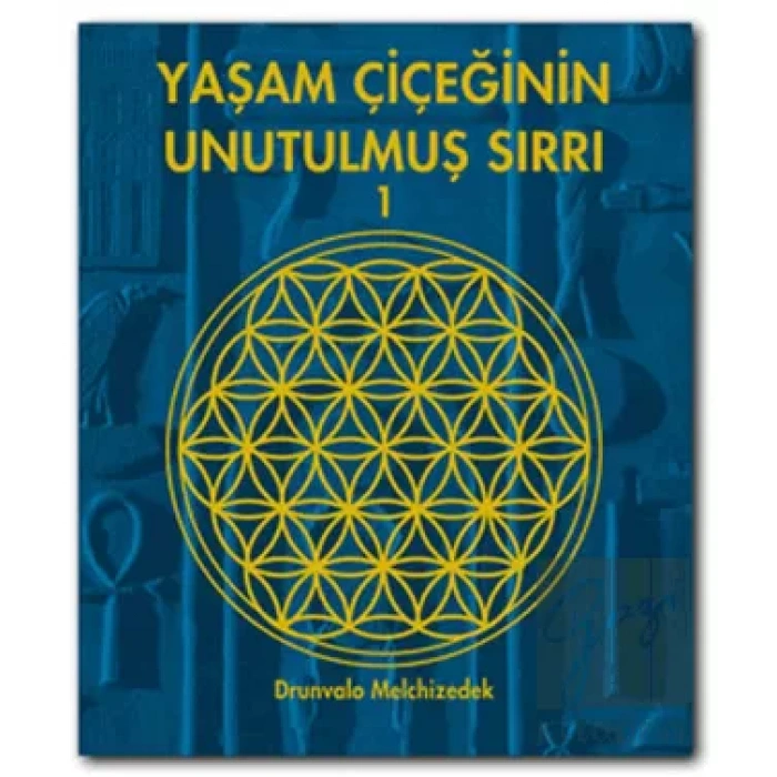 Yaşam Çiçeğinin Unutulmuş Sırrı 1