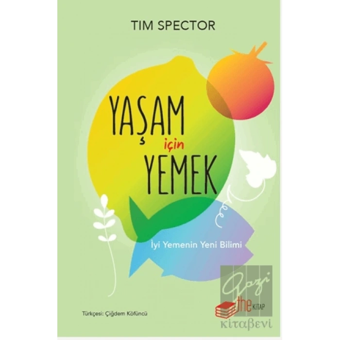 Yaşam İçin Yemek – İyi Yemenin Yeni Bilimi