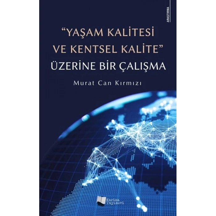 Yaşam Kalitesi ve Kentsel Kalite Üzerine Bir Çalışma
