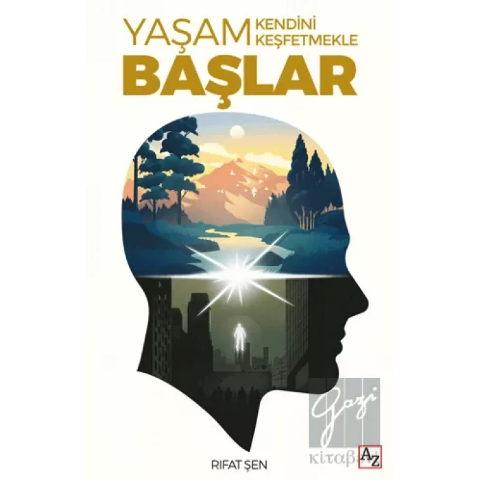 Yaşam Kendini Keşfetmekle Başlar