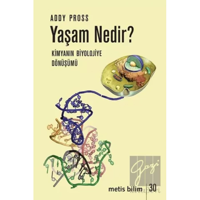 Metis Bilim 30: Yaşam Nedir Biyolojinin Kimyaya Dönüşümü