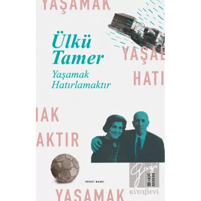 Yaşamak Hatırlamaktır