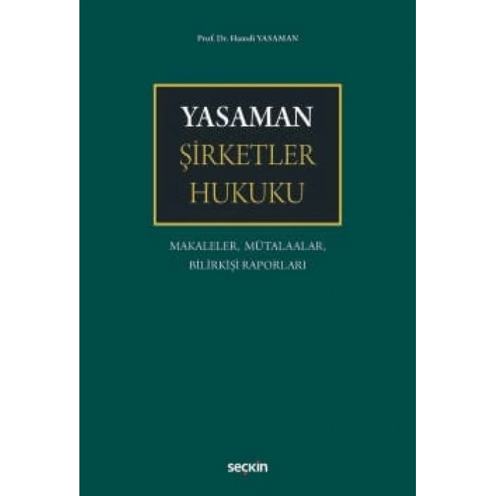 Yasaman Şirketler Hukuku Makaleler, Mütalaalar, Bilirkişi Raporları