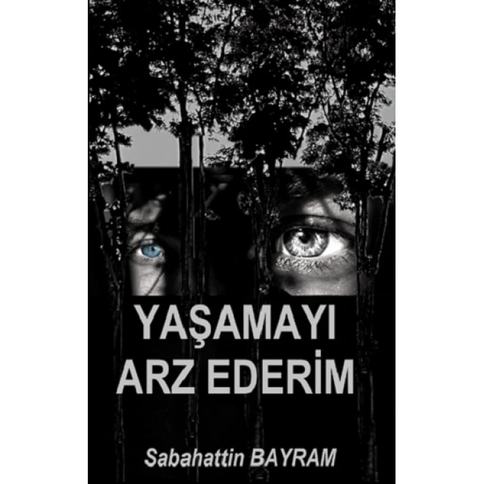 Yaşamayı Arz Ederim